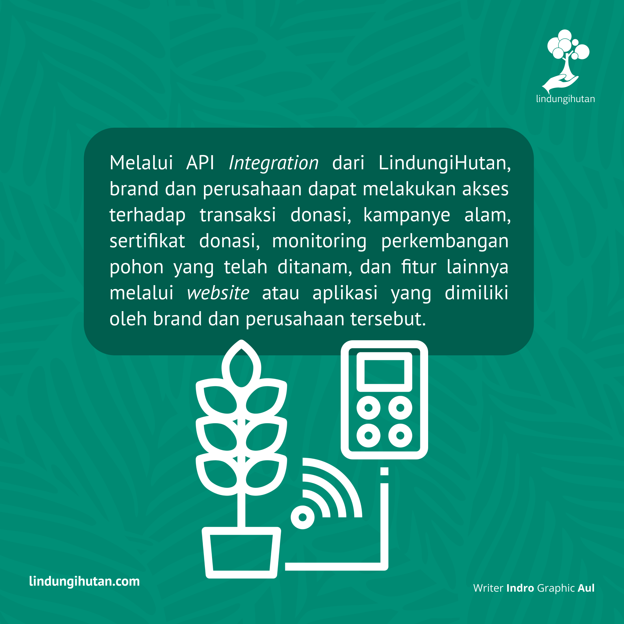 Kemudahan menggunakan API Integration LindungiHutan.